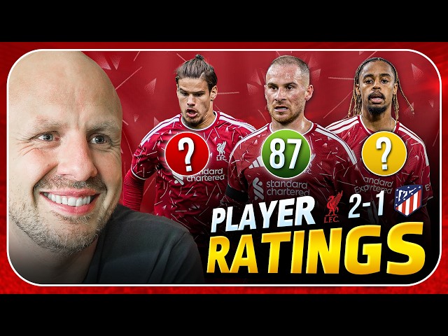 Liverpool 2-1 Atletico Madrid | Player Ratings Show