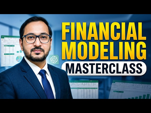 Financial Modeling Full Course 2026 | ChatGPT + Advanced Excel | Complete Masterclass