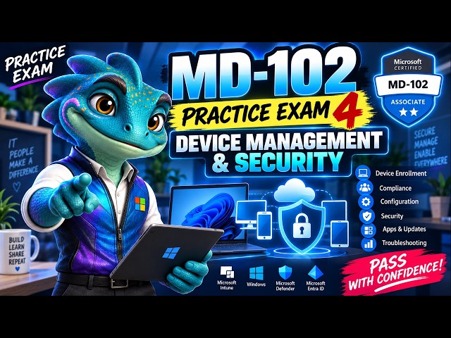 MD-102 Practice Exam 4: Device Management & Security