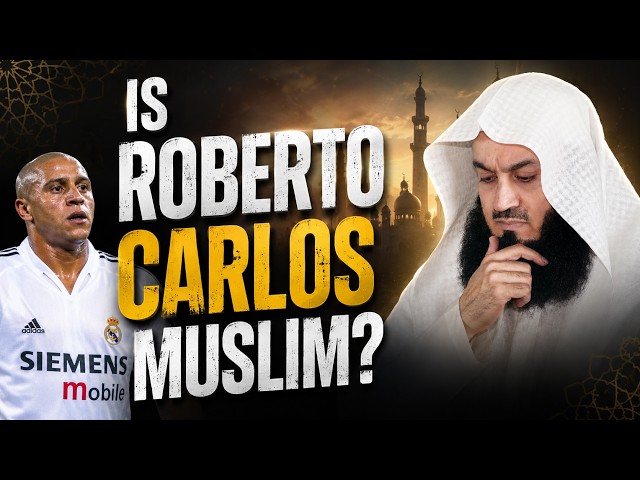 Is Roberto Carlos Muslim? | Mufti Menk - Deswbury | 2026
