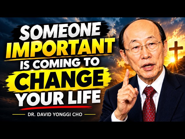 Chosen One, Prepare Yourself — Something Powerful Is About to Change Your Life | Yonggi Cho