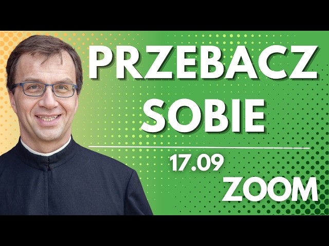 Przebacz sobie | Remi Recław SJ | Zoom - 17.09.2026