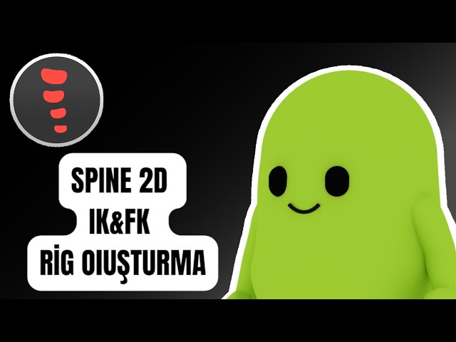 🎮Spine 2D Başlangıç Eğitimi #4 | IK & FK Mantığı ve Kullanımı (TÜRKÇE)