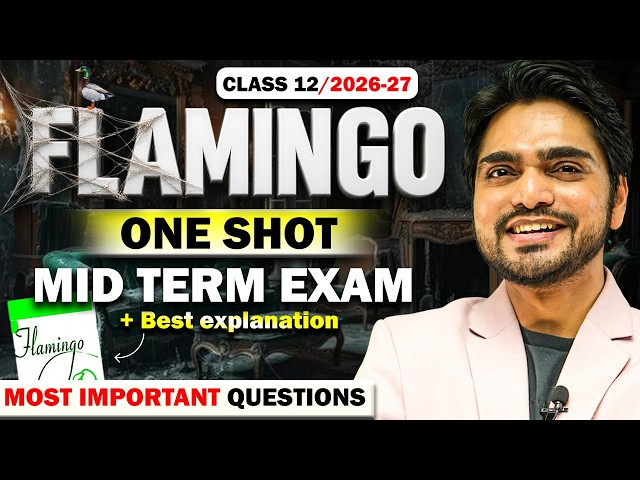 🔴 LIVE | CLASS 12TH ENGLISH | FLAMINGO IN ONE SHOT | IMPORTANT QUESTIONS/LONG ANSWERS/EXPLANATION