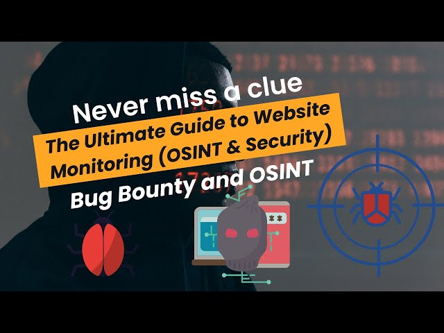 Never Miss a Clue: The Ultimate Guide to Website Monitoring (OSINT & Security)