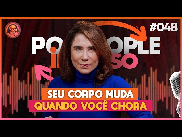 The Neuroscience of Crying: From Stress to Relief - PODPEOPLE INVERSO WITH DR. ANA BEATRIZ | Ep. 048