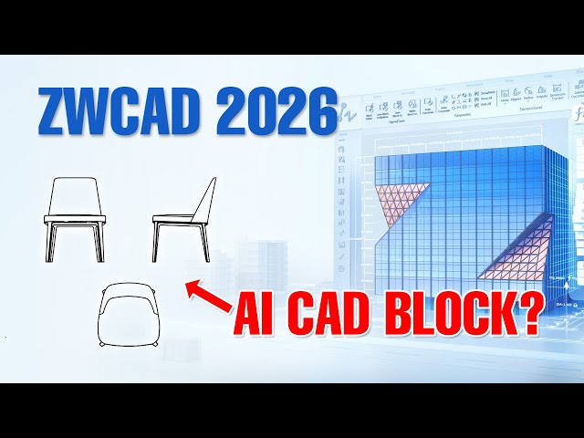 ZWCAD 2026 | The AI CAD Software is Here! New Features and Updates