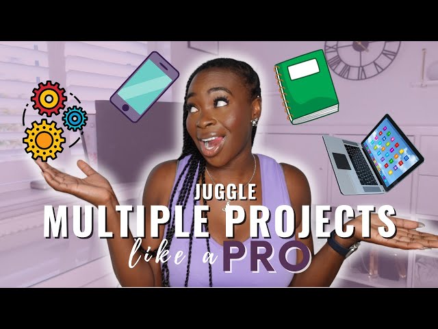 MANAGE MULTIPLE PROJECTS like a PRO | 10 Tips