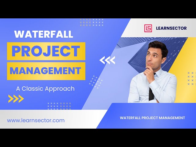 Waterfall Project Management: A Classic Approach