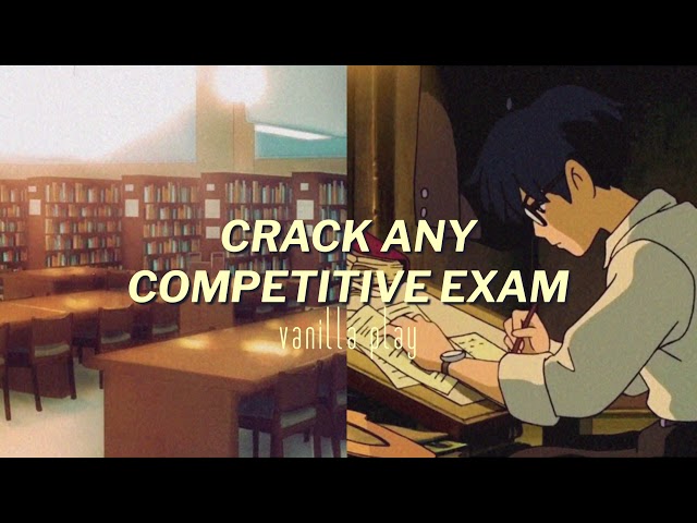 CRACK ANY COMPETITIVE EXAM | top marks in any exam
