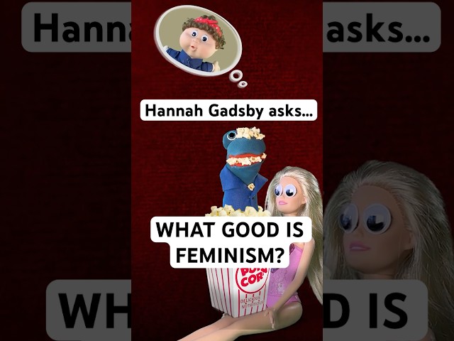 Barbie wasn’t about feminism | Hannah Gadsby Woof!