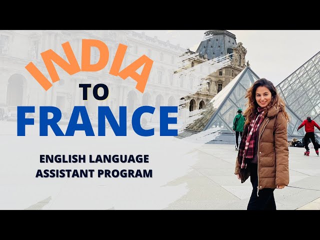 India to France journey | English Language Assistant