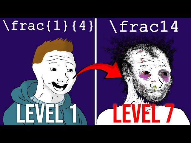 The 7 Levels of Latex