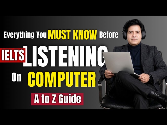 IELTS LISTENING on Computer- A to Z Guide by Asad Yaqub 