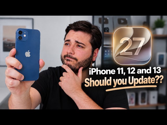 iOS 27: Should you Update your iPhone 11, 12 or 13?