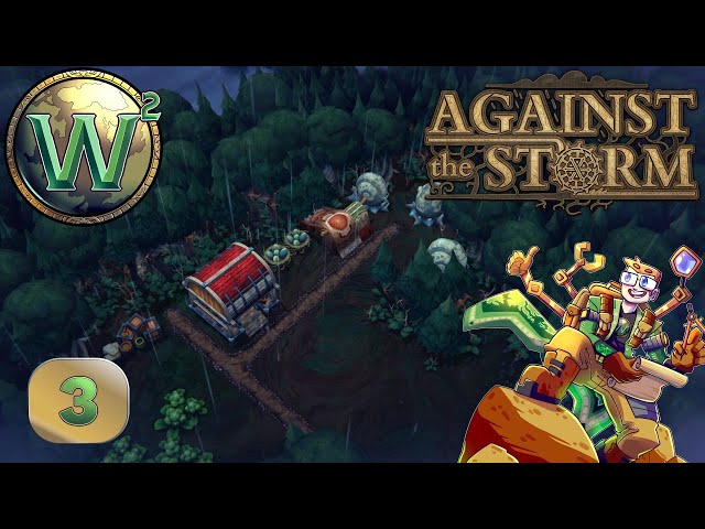Against the Storm - Danger Glade - Let's Play - Episode 3