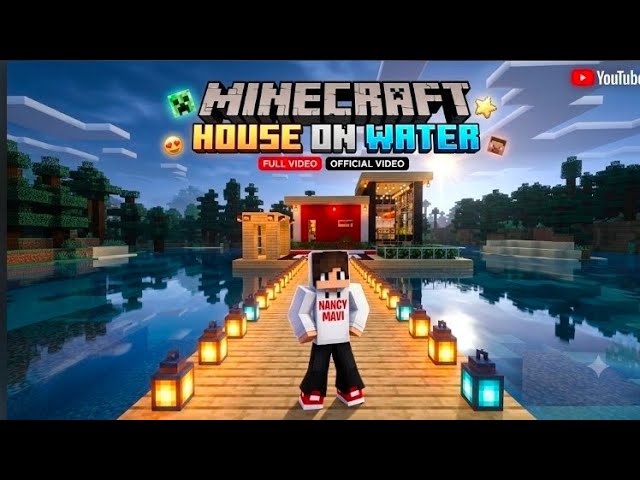 Minecraft House on water 💧 full video (officialvideo) || Nancy mavi || @minecraft 