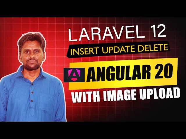 🔥 Laravel 12 + Angular 20 CRUD Tutorial | Image Upload, Insert, Update, Delete (Full Stack App)