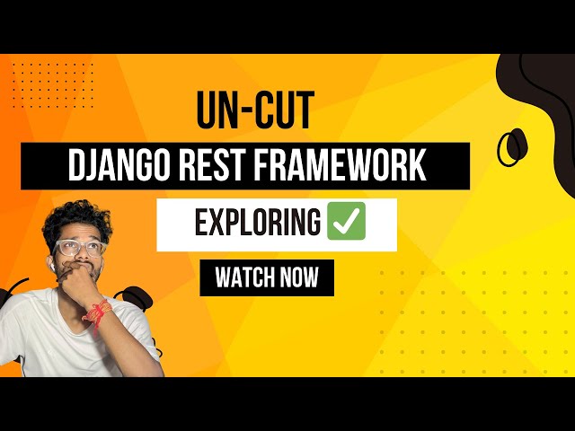 🚀 Exploring Django REST Framework: Building APIs Made Easy! 🛠️
