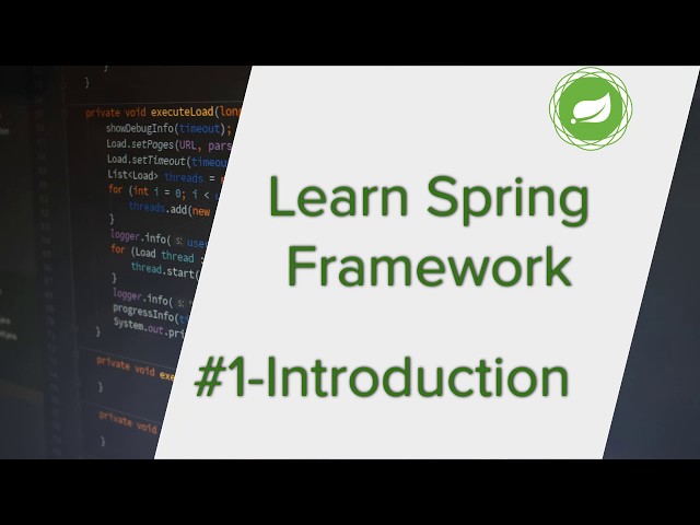 Spring Framework Tutorial - Introduction to Spring & Dependency Injection