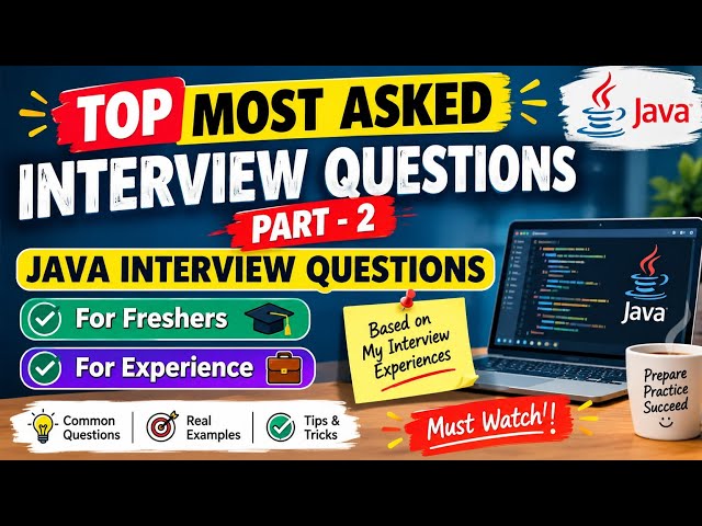 Top 10 Most Asked Java Interview Questions 🔥 | Part 2 | Freshers & Experienced | Real Interview Exp.