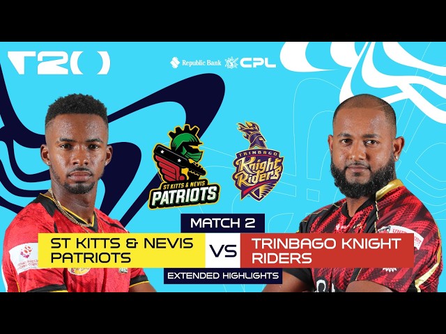 Extended Highlights | St Kitts & Nevis Patriots vs Trinbago Knight Riders | CPL 2026