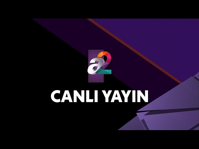 a2 Canlı Yayın