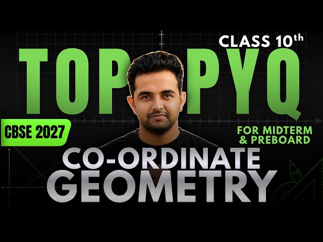🚀Co-ordinate Geometry TOP PYQ'S🎯MIDTERM & PREBOARD Preperation | Class 10 Maths | CBSE 2027