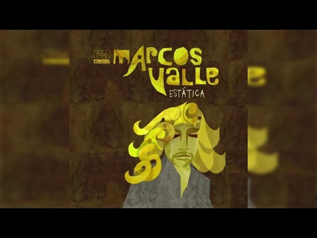 Marcos Valle - Estatica (Full Album Stream)