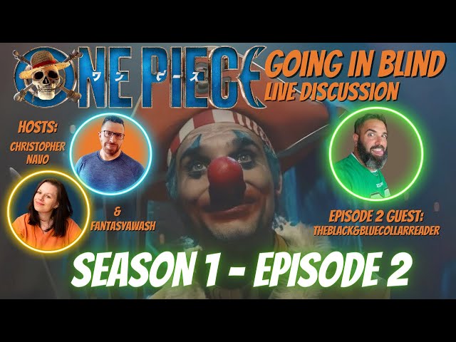 One Piece: Season 1 Episode 2 | Going in Blind Live Discussion