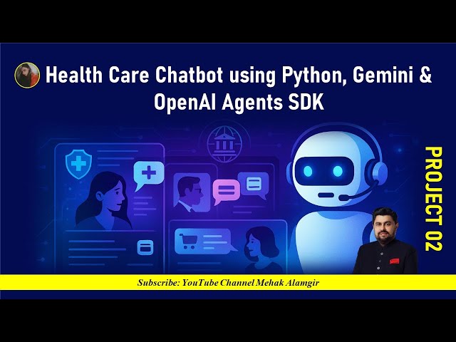 Health Care Chatbot using Python, Gemini & OpenAI Agents SDK