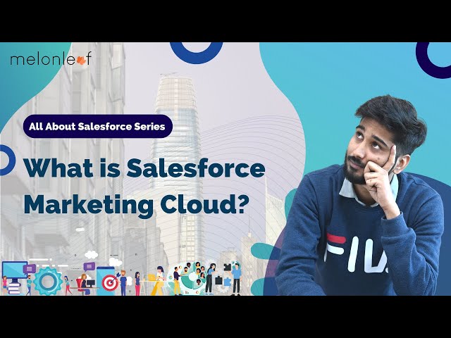 Salesforce Marketing Cloud- Melonleaf Consulting