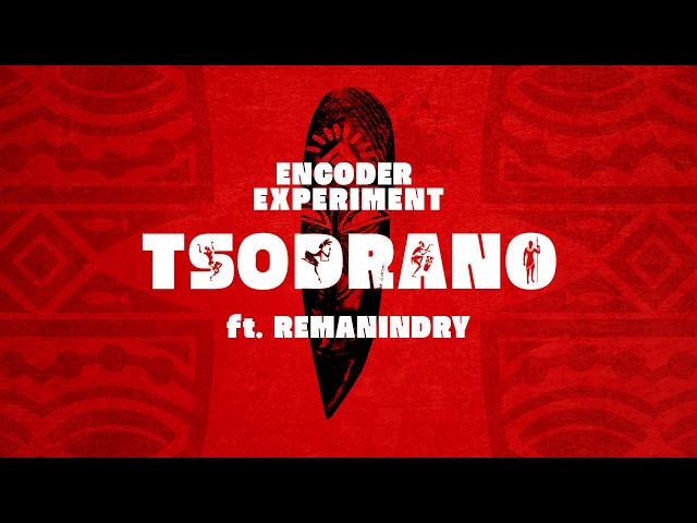 Encoder Experiment ft. Remanindry - Tsodrano  (Official Visualizer)