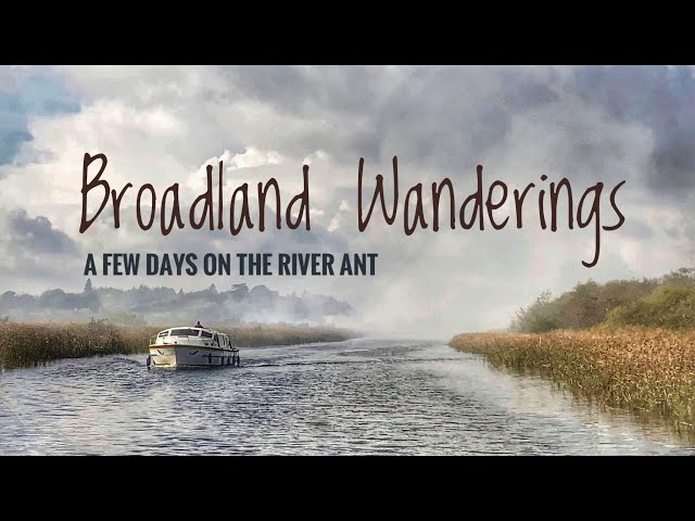Norfolk Broads - Autumn Cruising on the River Ant