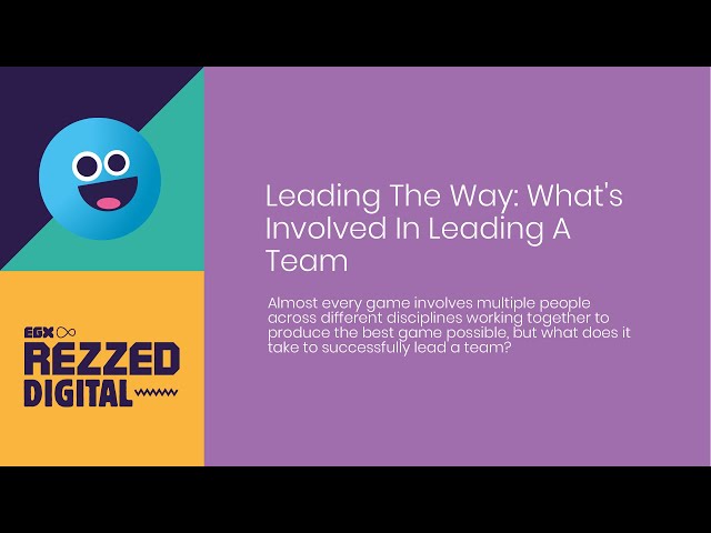 Rezzed Digital | Leading The Way: What's Involved In Leading A Team | 15-18 July 2021