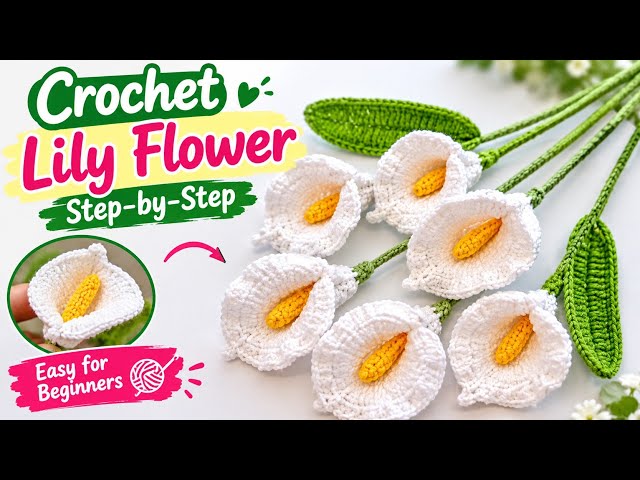 Crochet Lily Flower Bouquet | Step-by-Step Tutorial | Easy for Beginners 🌸