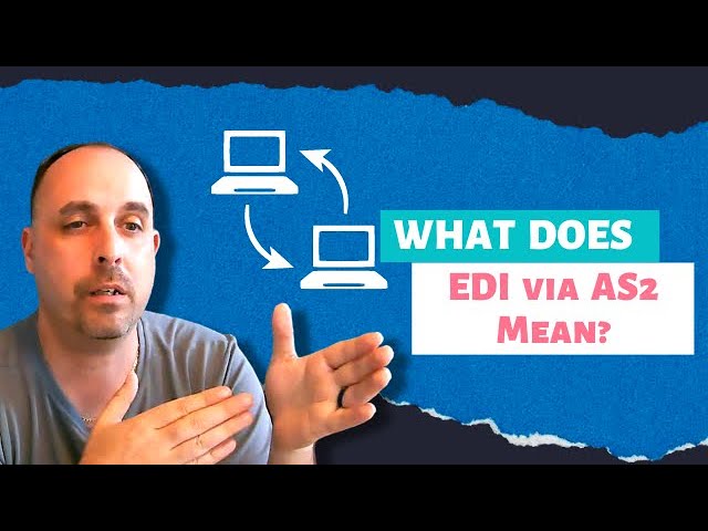 EDI via AS2? What does it mean?