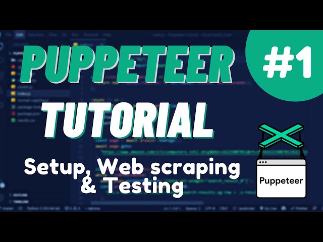 Nodejs Puppeteer Tutorial #1 - Setup, Web scraping & Testing