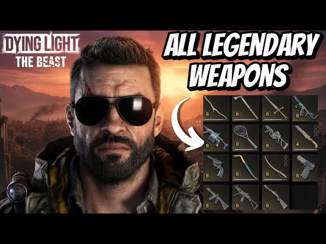 How To Get All 16 Legendary Weapons In Dying Light: The Beast
