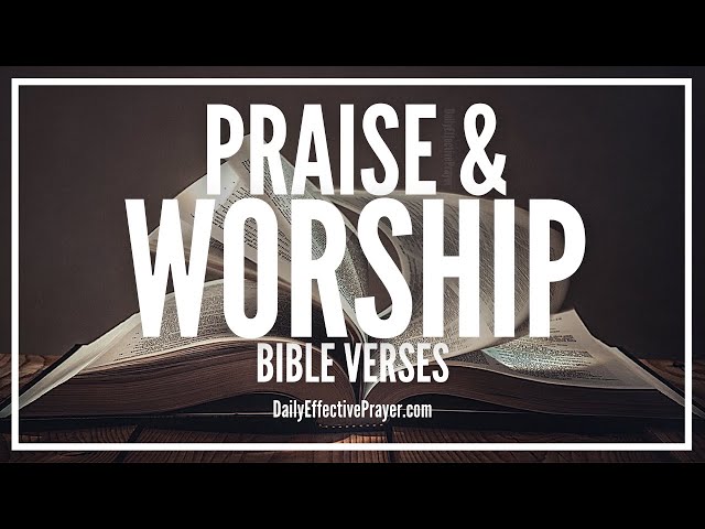 Bible Verses On Praise and Worship | Scriptures For Worshipping God (Audio Bible)