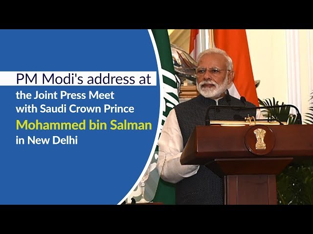 PM Modi's address at the Joint Press Meet with Saudi Crown Prince Mohammed bin Salman in New Delhi