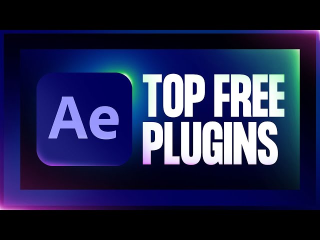 Top 20 Free After Effects Plugins You Need