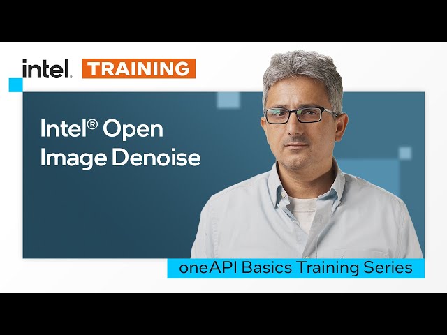 Intel® Open Image Denoise | Intel Software