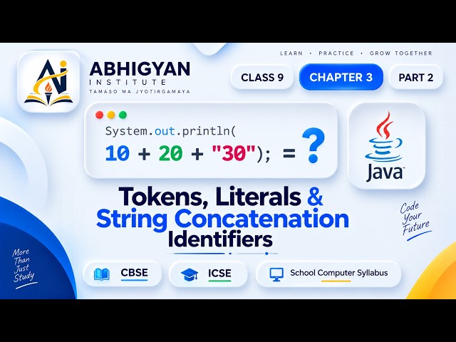 Why 10 + 20 + "30" = 3030? | Tokens, Literals & Concatenation Chapter 3 | Class 9 Computer  | JAVA