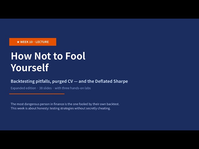 Financial Machine Learning Week 10 — How Not to Fool Yourself | Yonsei University