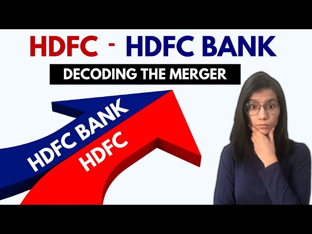 What Lies Ahead of HDFC & HDFC Bank? | Five Reasons Behind the Merger