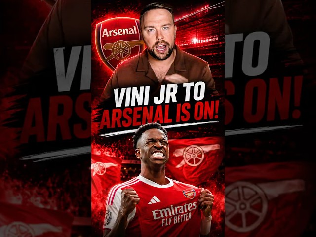 🚨 VINICIUS JR TO ARSENAL IS ON! 🔥