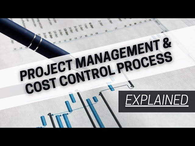 Project cost management and the process of cost control in construction projects