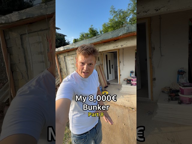 My 8,000€ Bunker - Part 8