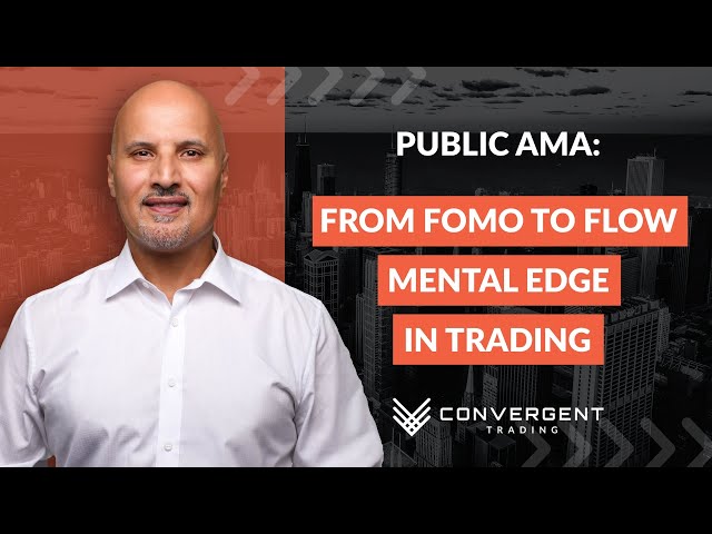 From FOMO to Flow: Mental Edge in Trading | FuturesTrader71 at Convergent Trading